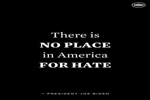 Ein schwarzer Hintergrund mit fetter weißer Schrift, die "Es gibt keinen Platz in Amerika für Hass" lautet - ein Zitat von Präsident Joe Biden.
